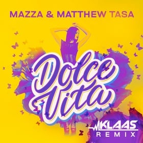 MAZZA & MATTHEW TASA - DOLCE VITA (KLAAS REMIX)